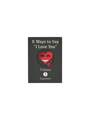 X Ways To Say "I Love You" Expansion - Volume 3